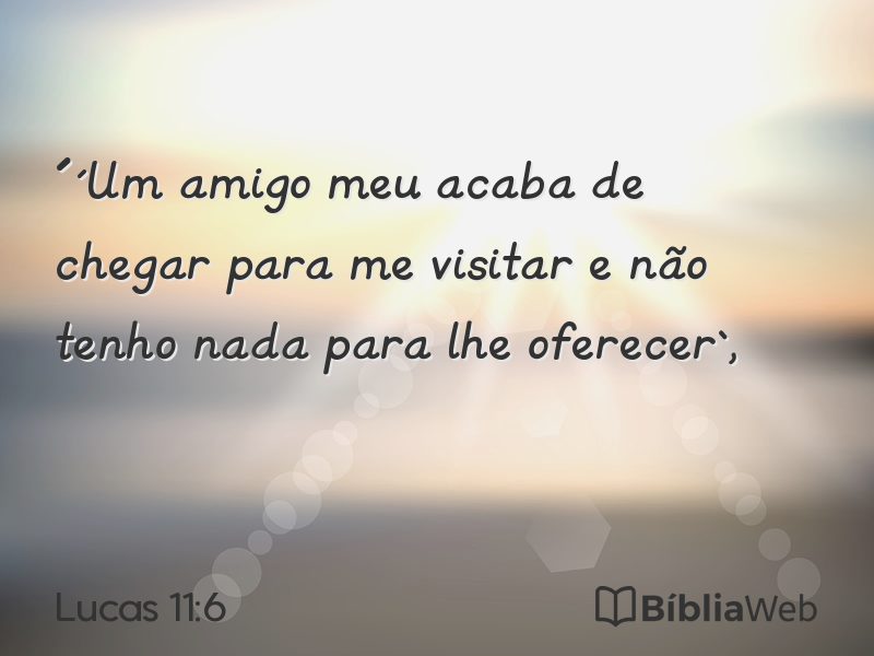 Lucas 11:6 em imagem para compartilhar