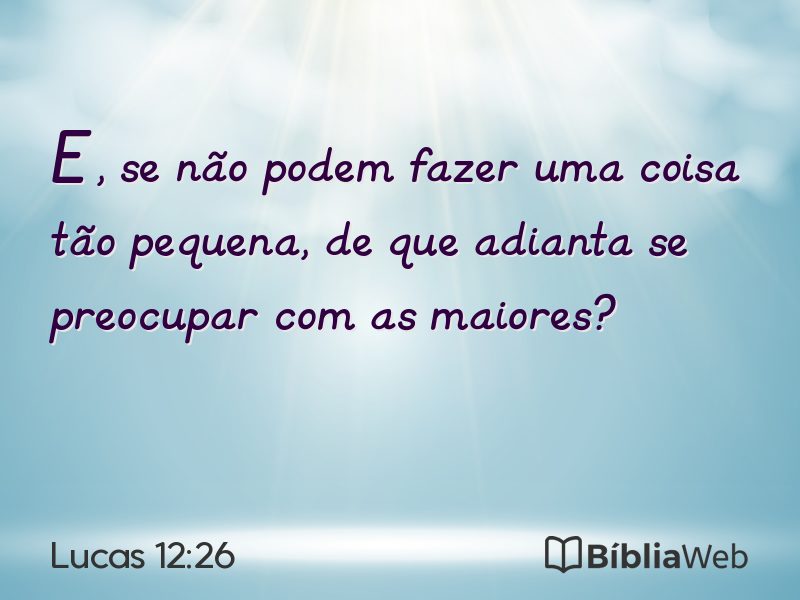 Lucas 12:26 em imagem para compartilhar
