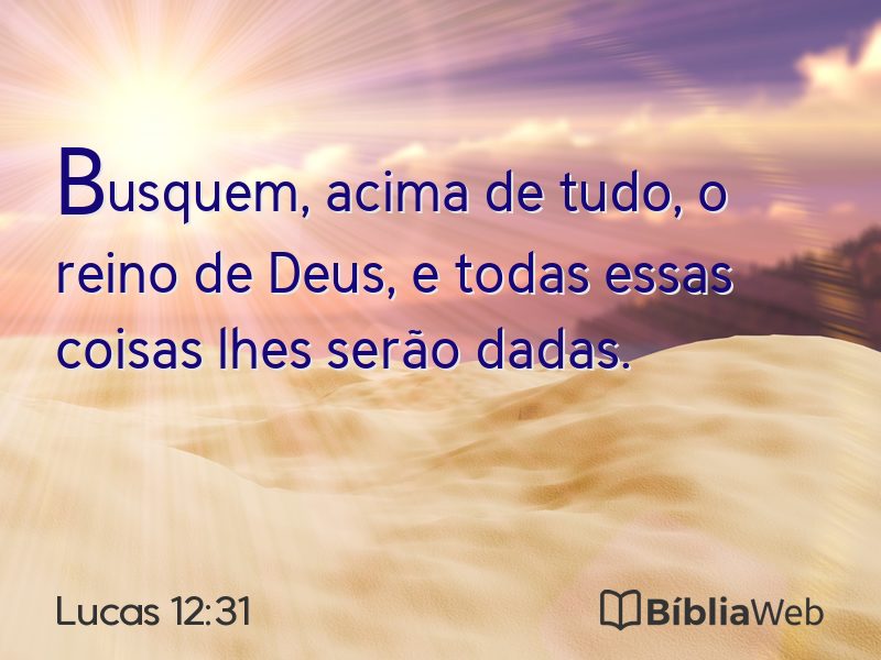 Lucas 12:31 em imagem para compartilhar