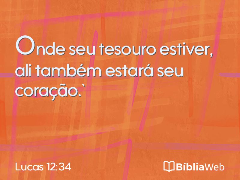 Lucas 12:34 em imagem para compartilhar
