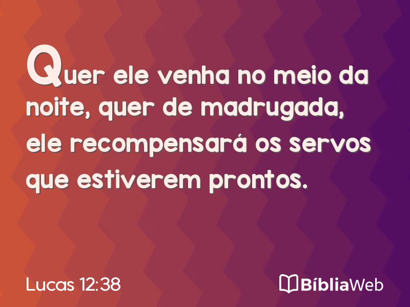 Lucas 12:38 em imagem para compartilhar