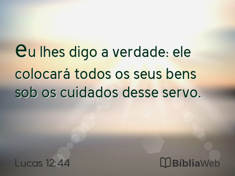 Lucas 12:44 em imagem para compartilhar
