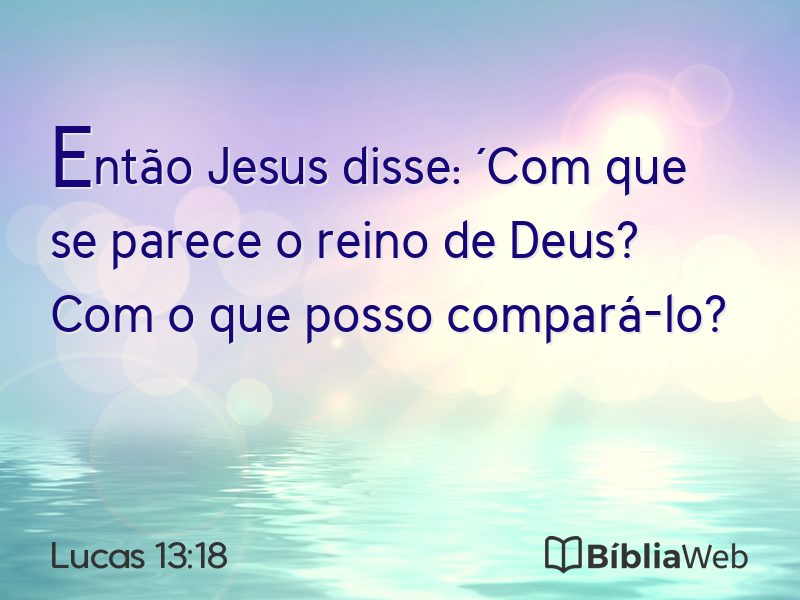 Lucas 13:18 em imagem para compartilhar