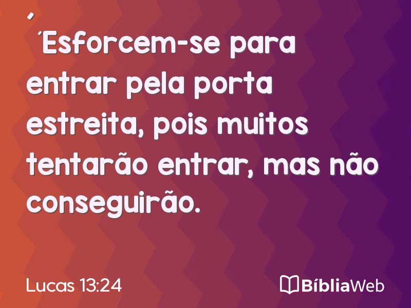 Lucas 13:24 em imagem para compartilhar
