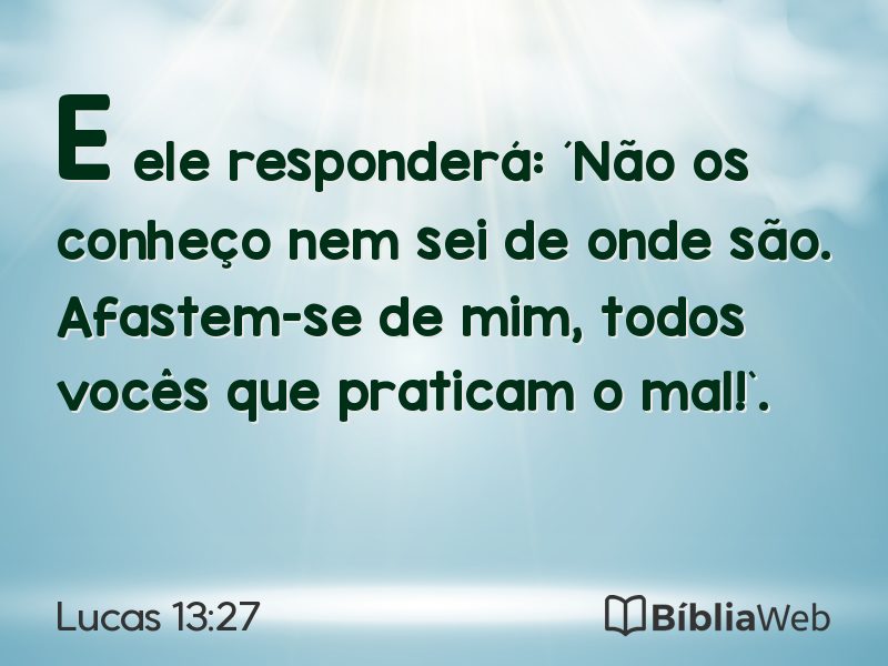 Lucas 13:27 em imagem para compartilhar