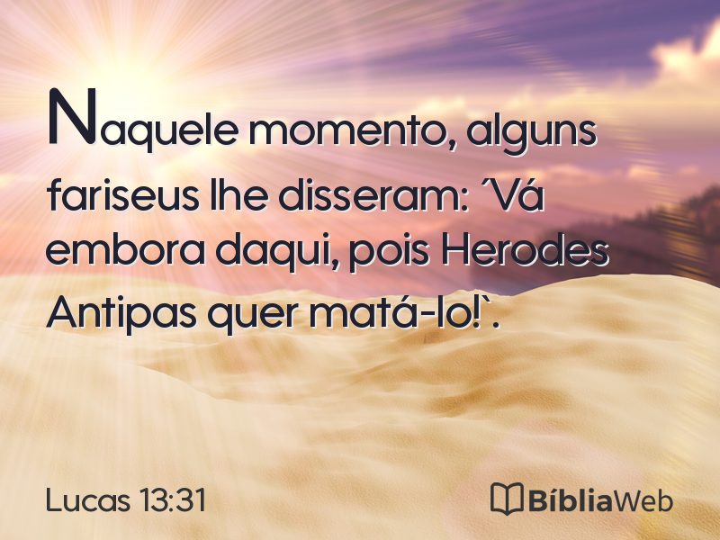 Lucas 13:31 em imagem para compartilhar