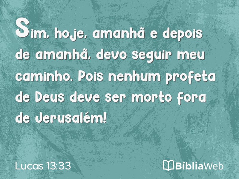 Lucas 13:33 em imagem para compartilhar