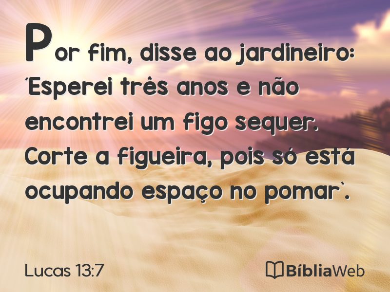Lucas 13:7 em imagem para compartilhar