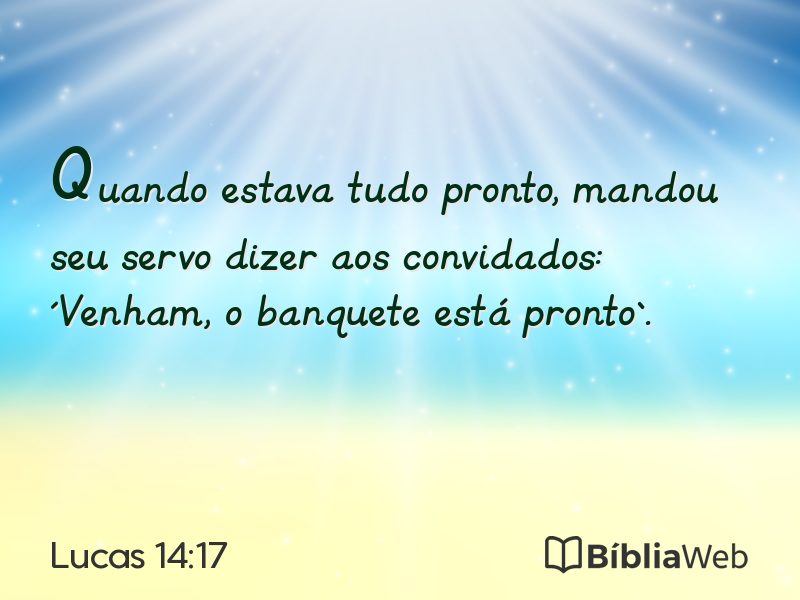 Lucas 14:17 em imagem para compartilhar
