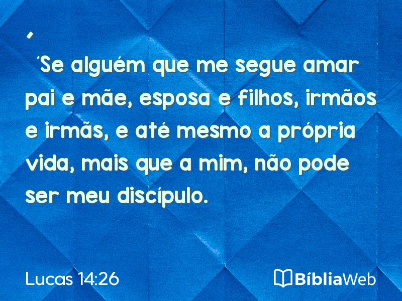 Lucas 14:26 em imagem para compartilhar
