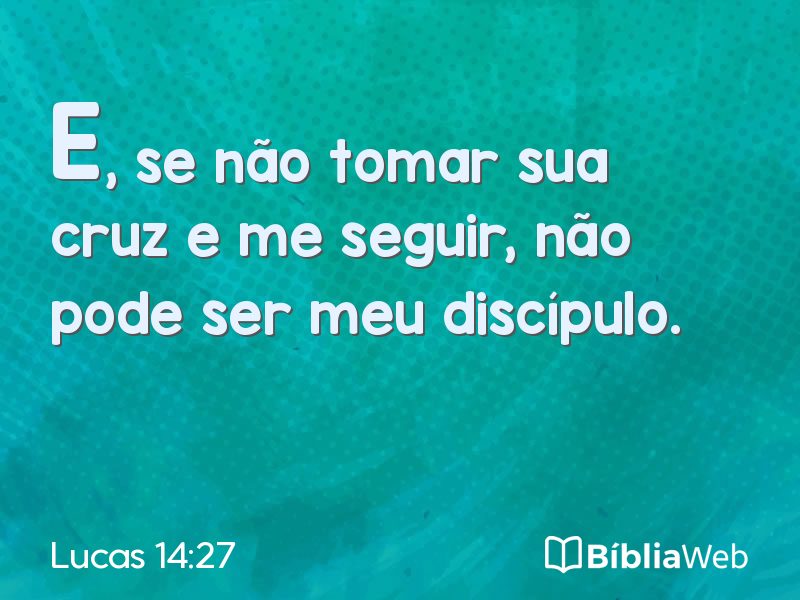 Lucas 14:27 em imagem para compartilhar