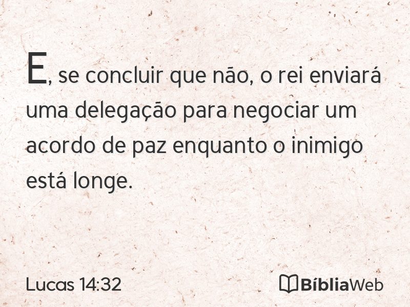 Lucas 14:32 em imagem para compartilhar