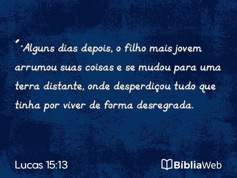 Lucas 15:13 em imagem para compartilhar