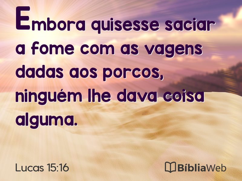 Lucas 15:16 em imagem para compartilhar