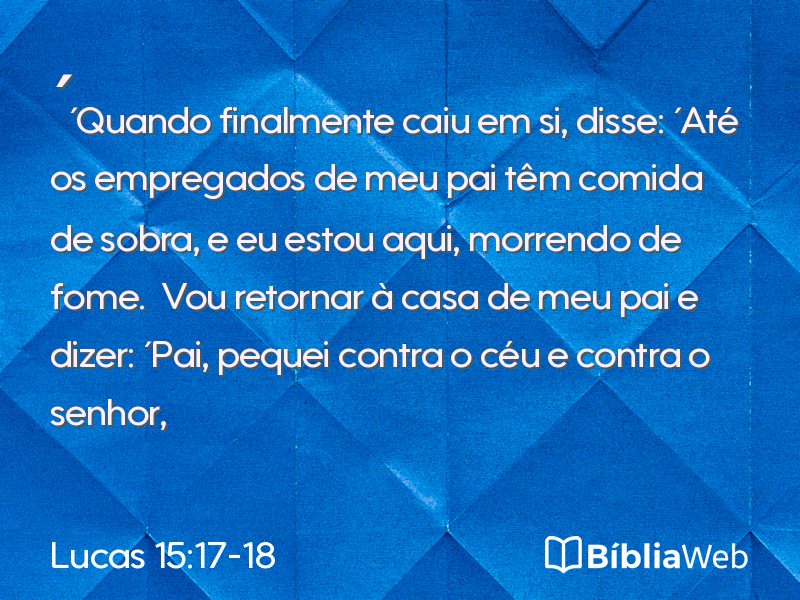 Lucas 15:17-18 em imagem para compartilhar