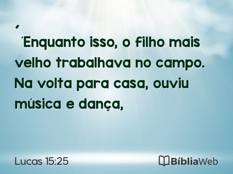 Lucas 15:25 em imagem para compartilhar