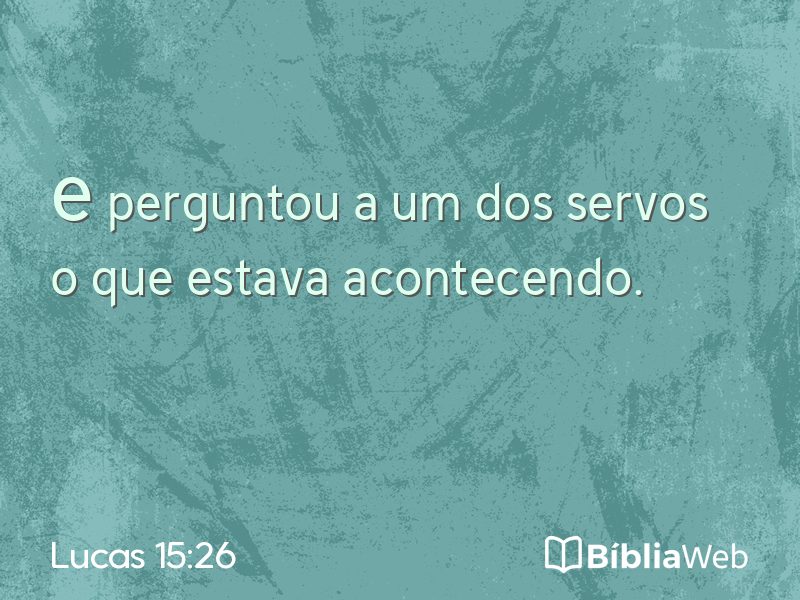 Lucas 15:26 em imagem para compartilhar