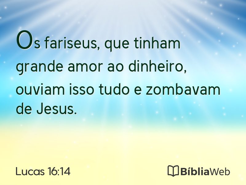 Lucas 16:14 em imagem para compartilhar