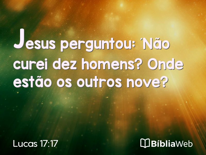 Lucas 17:17 em imagem para compartilhar