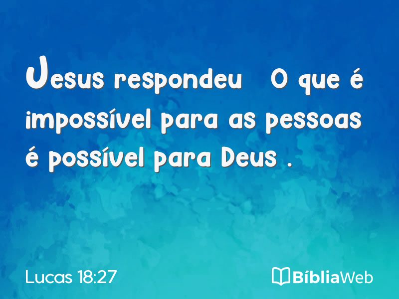 Lucas 18:27 em imagem para compartilhar