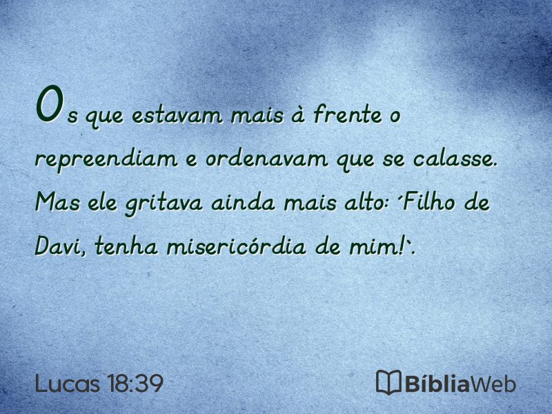 Lucas 18:39 em imagem para compartilhar
