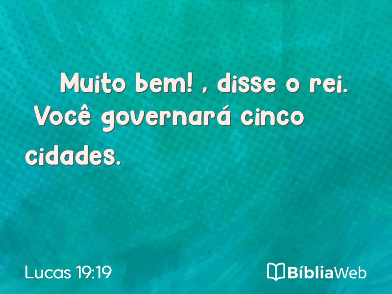 Lucas 19:19 em imagem para compartilhar