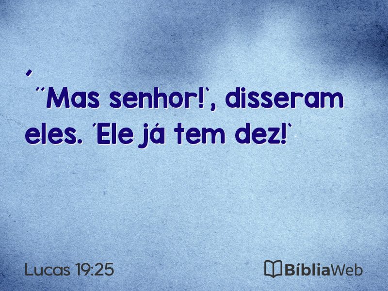 Lucas 19:25 em imagem para compartilhar