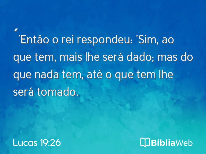 Lucas 19:26 em imagem para compartilhar