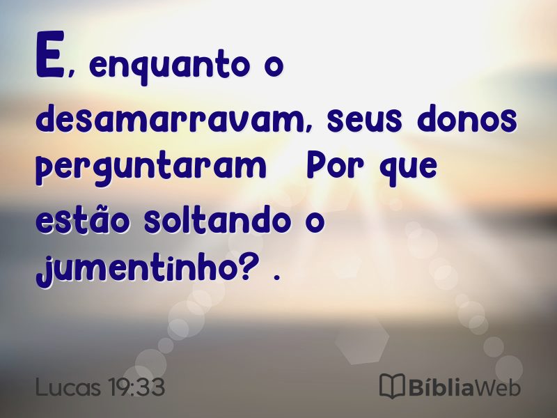 Lucas 19:33 em imagem para compartilhar