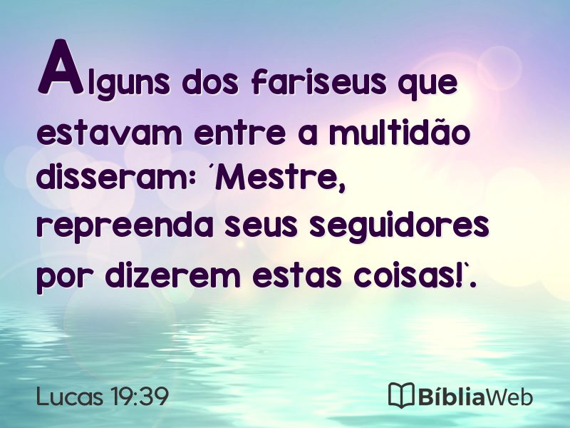Lucas 19:39 em imagem para compartilhar