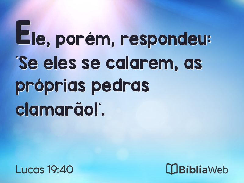Lucas 19:40 em imagem para compartilhar