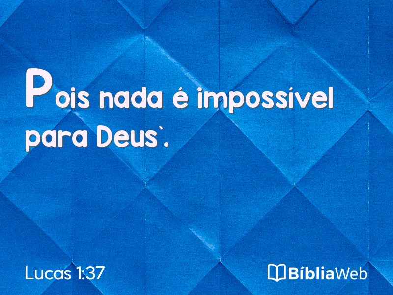 Lucas 1:37 em imagem para compartilhar