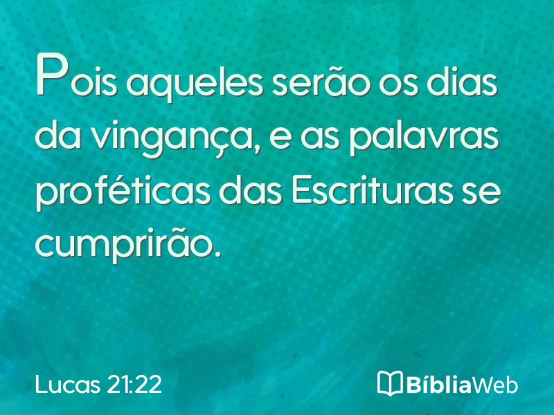 Lucas 21:22 em imagem para compartilhar