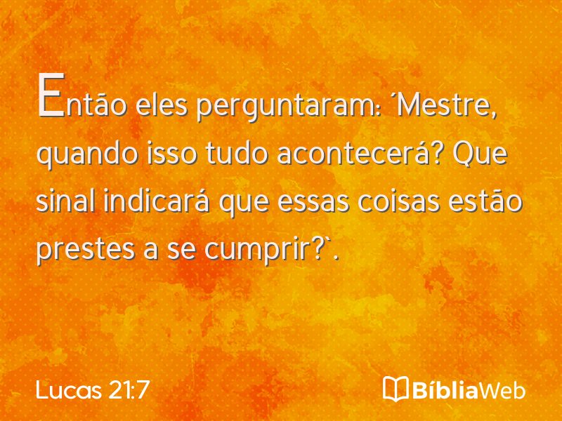 Lucas 21:7 em imagem para compartilhar