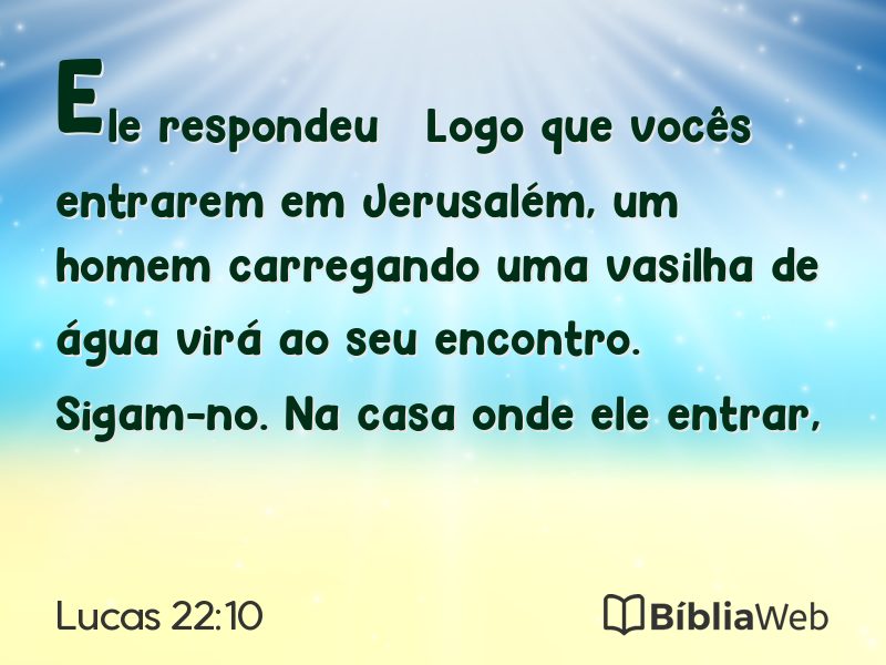 Lucas 22:10 em imagem para compartilhar