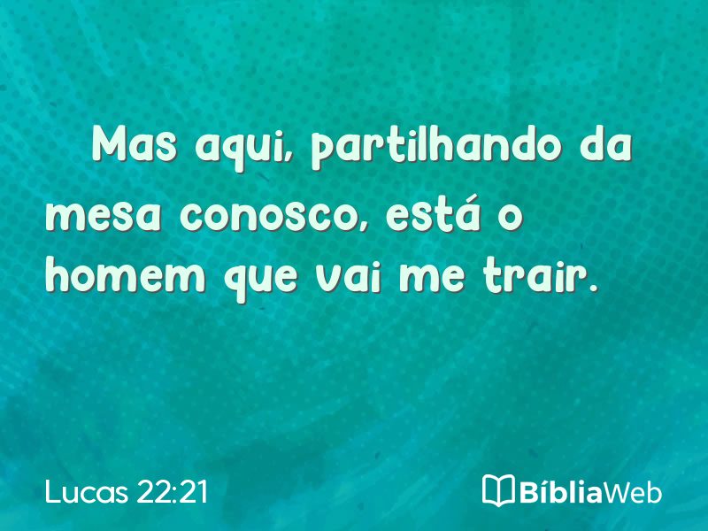 Lucas 22:21 em imagem para compartilhar