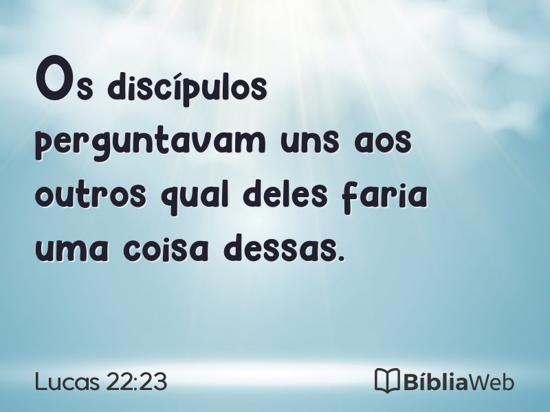 Lucas 22:23 em imagem para compartilhar