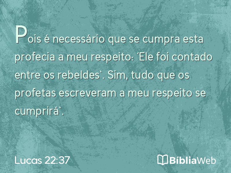 Lucas 22:37 em imagem para compartilhar