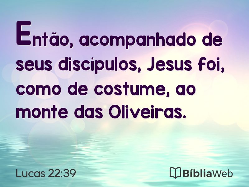 Lucas 22:39 em imagem para compartilhar