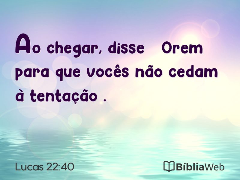 Lucas 22:40 em imagem para compartilhar