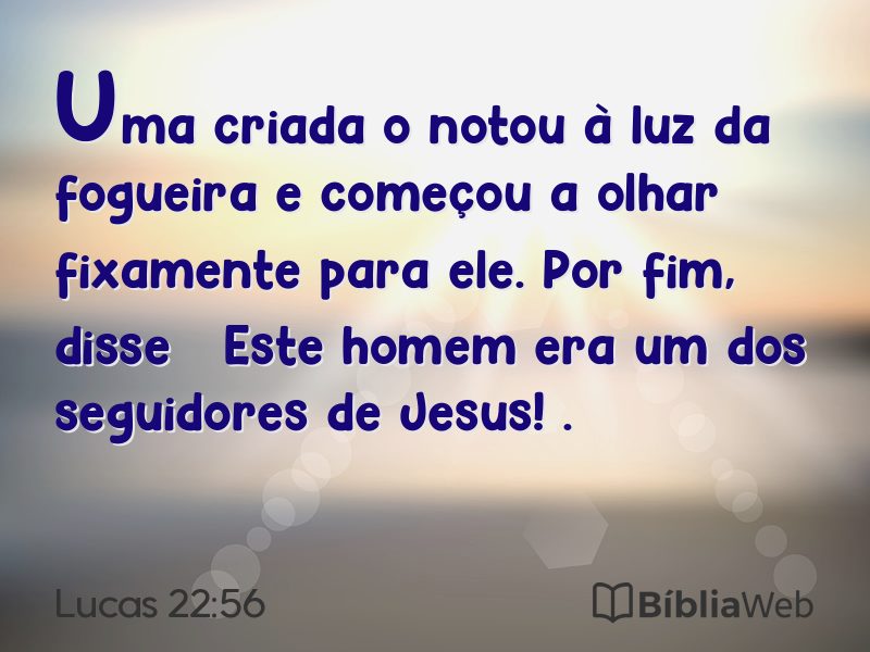 Lucas 22:56 em imagem para compartilhar