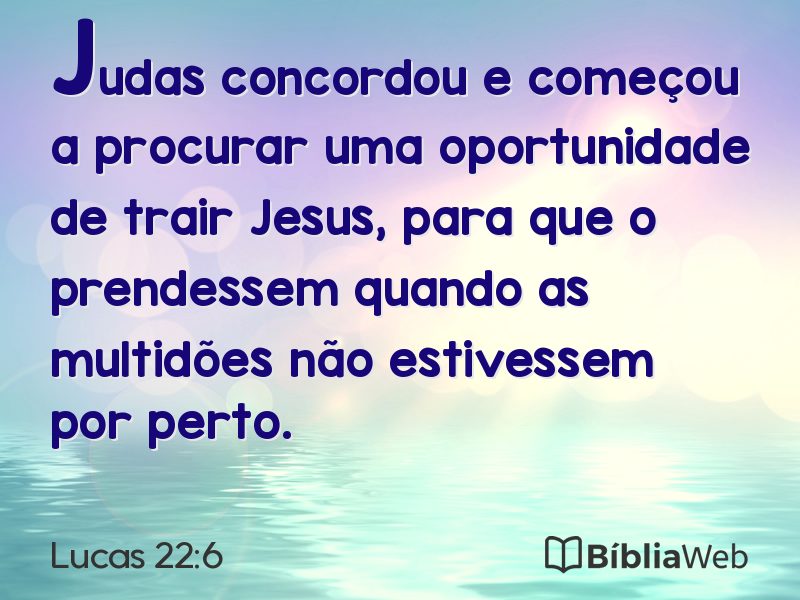 Lucas 22:6 em imagem para compartilhar