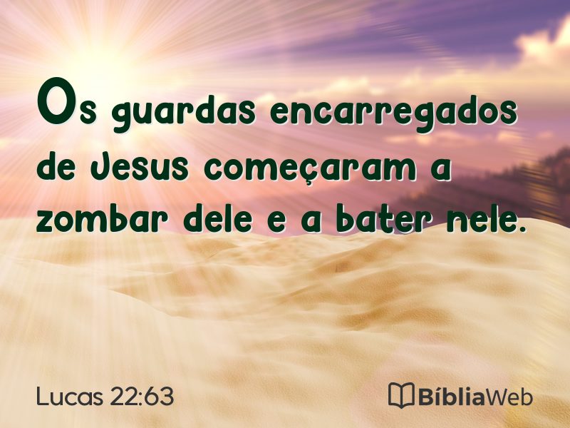 Lucas 22:63 em imagem para compartilhar