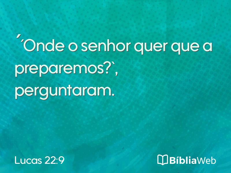 Lucas 22:9 em imagem para compartilhar