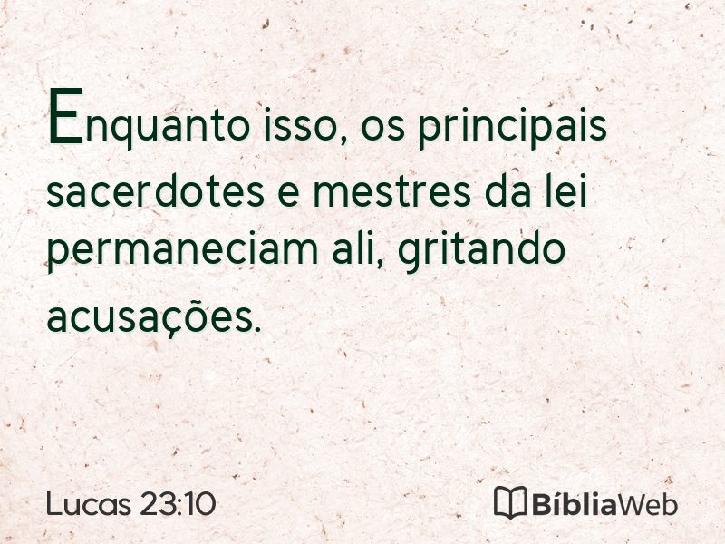 Lucas 23:10 em imagem para compartilhar