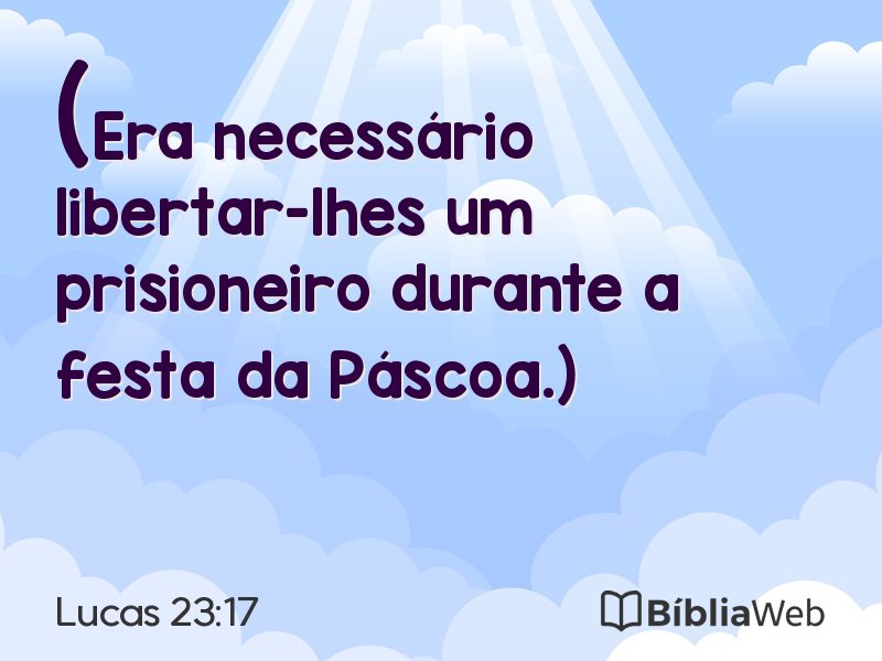 Lucas 23:17 em imagem para compartilhar