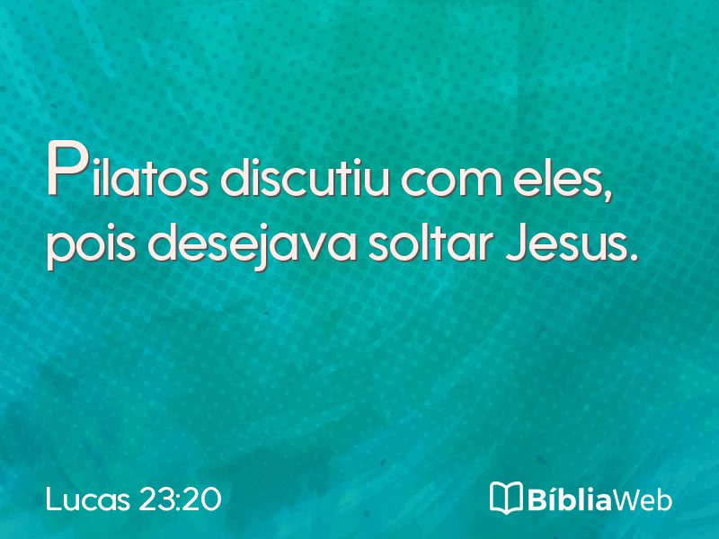 Lucas 23:20 em imagem para compartilhar