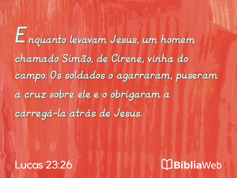 Lucas 23:26 em imagem para compartilhar