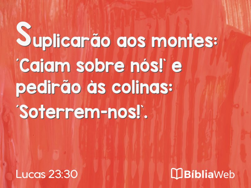 Lucas 23:30 em imagem para compartilhar
