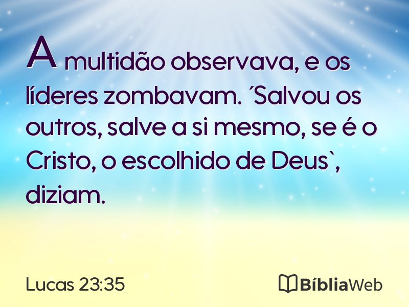 Lucas 23:35 em imagem para compartilhar